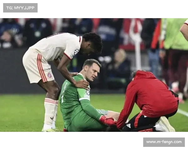 拜仁队长诺伊尔大腿伤势预计缺席三周，乌尔比希迎来首发机会